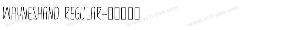 WaynesHand Regular字体转换